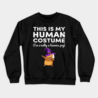 This My Human Costume I’m Really Guinea Pig Halloween (45) Crewneck Sweatshirt